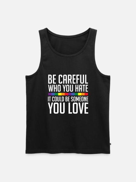 Be careful who you hate - Men's Premium Organic Tank Top - black