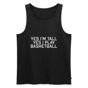 Ja Ich Bin Groß Ja Ich Spiele Basketball - Männer Premium Bio Tank Top - Schwarz - Vorne - Michal (187cm)