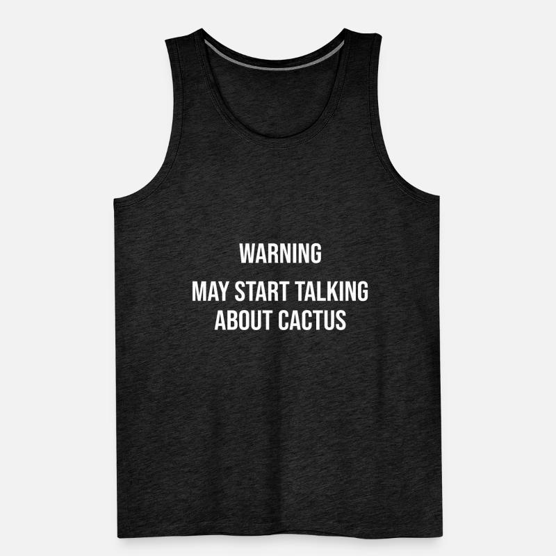 Warning can start talking about cacti Men's Premium Organic Tank Top