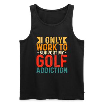 I only work to support my golf addiction - Men's Premium Organic Tank Top - black - Front - Michal (187cm)