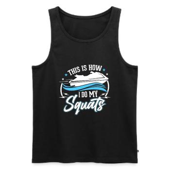 So Mache Ich Meine Kniebeugen - Männer Premium Bio Tank Top - Schwarz - Vorne - Michal (187cm)