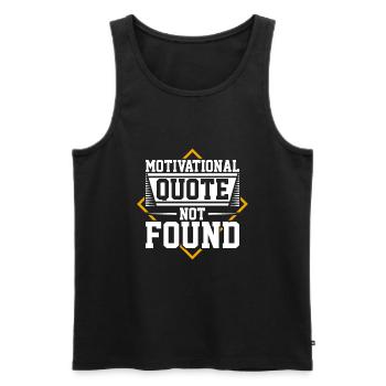 Motivation quote not found - Men's Premium Organic Tank Top - black - Front - Michal (187cm)