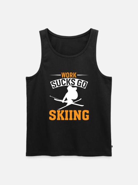 Work sucks, go skiing - Men's Premium Organic Tank Top - black