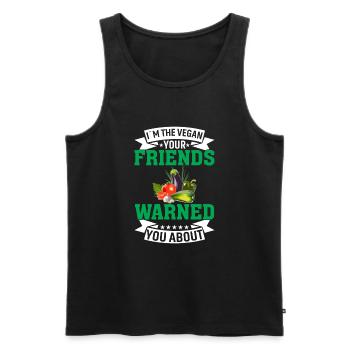 Ich Bin Der Veganer, Vor Dem Dich Deine Freunde Ge - Männer Premium Bio Tank Top - Schwarz - Vorne - AI Model Male 178 light (178cm)