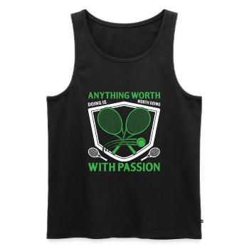 Alles, was es wert ist, getan zu werden, ist es wert, mit Leidenschaft getan zu werden - Männer Premium Bio Tank Top - Schwarz - Vorne - Michal (187cm)
