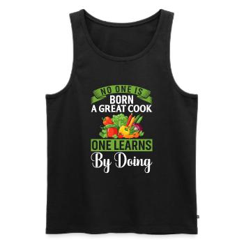 No One Is Born A Great Cook One Learns By Doing - Men's Premium Organic Tank Top - black - Front - Michal (187cm)