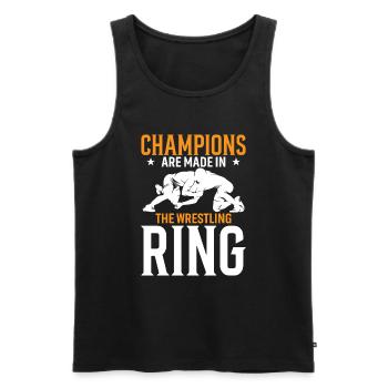 Champions werden im Wrestling-Ring gemacht - Männer Premium Bio Tank Top - Schwarz - Vorne - Michal (187cm)