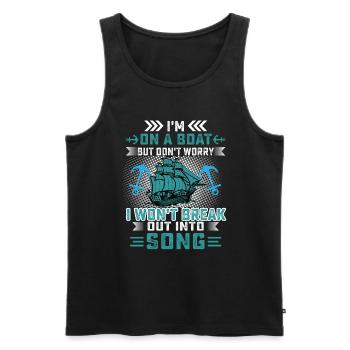 I'm On A Boat, But Don't Worry, I Won't Break Out - Men's Premium Organic Tank Top - black - Front - AI Model Male 178 light (178cm)