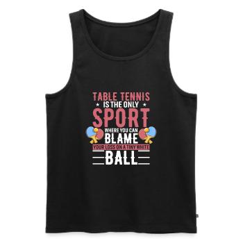 Le tennis de table est le seul sport où l’on peut blâmer - Débardeur bio Premium Homme - noir - Devant - Michal (187cm)