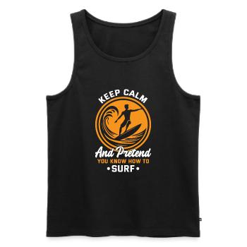 Bleib ruhig und tu so, als würdest du surfen können. - Männer Premium Bio Tank Top - Schwarz - Vorne - Michal (187cm)