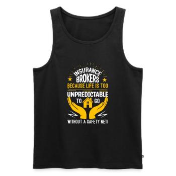 Insurance brokers: Because life is too unpredictab - Men's Premium Organic Tank Top - black - Front - AI Model Male 178 light (178cm)
