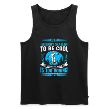 Ich skate nicht, um cool zu sein - ich skate, weil ich gehe - Männer Premium Bio Tank Top - Schwarz - Vorne - AI Model Male 178 light (178cm)
