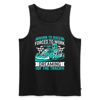 Born to race, forced to work – but always dreaming - Men's Premium Organic Tank Top - black - Front - Michal (187cm)