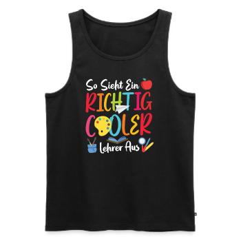 So Sieht ein richtig Cooler Lehrer Aus Schule Abi - Männer Premium Bio Tank Top - Schwarz - Vorne - Michal (187cm)