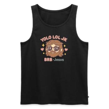 YOLO LOL JK BRB Jesus Faith Easter Resurrection - Men's Premium Organic Tank Top - black - Front - AI Model Male 178 light (178cm)