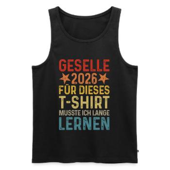 Geselle 2026 T-Shirt Spruch lange lernen Geschenk - Männer Premium Bio Tank Top - Schwarz - Vorne - Michal (187cm)