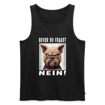 Bevor du fragst nein Hund - Männer Premium Bio Tank Top - Schwarz - Vorne - Michal (187cm)
