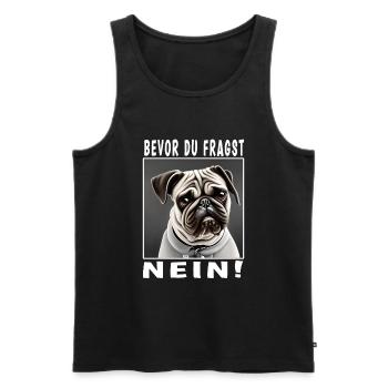 Bevor du fragst nein Hund - Männer Premium Bio Tank Top - Schwarz - Vorne - Michal (187cm)