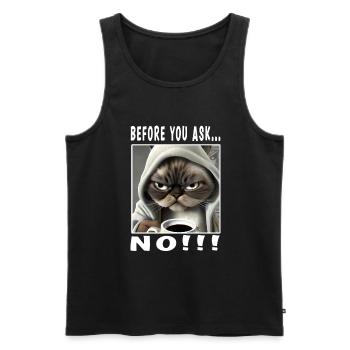 Before you ask no - Männer Premium Bio Tank Top - Schwarz - Vorne - AI Model Male 178 light (178cm)