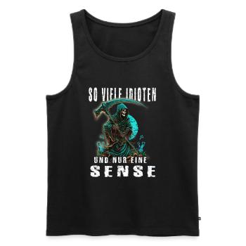 So viele Idioten und nur eine Sense - Männer Premium Bio Tank Top - Schwarz - Vorne - Michal (187cm)
