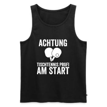 Achtung Tischtennis Profi Am Start - Männer Premium Bio Tank Top - Schwarz - Vorne - Michal (187cm)