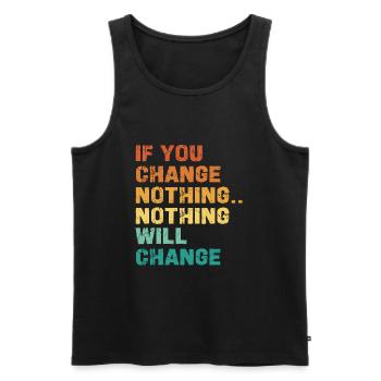 If you don't change anything, nothing changes - Men's Premium Organic Tank Top - black - Front - AI Model Male 178 light (178cm)