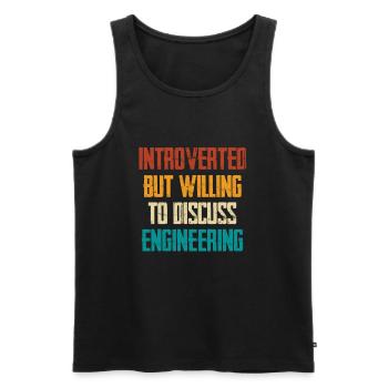 Introverted But Ready About Engineering - Men's Premium Organic Tank Top - black - Front - AI Model Male 178 light (178cm)