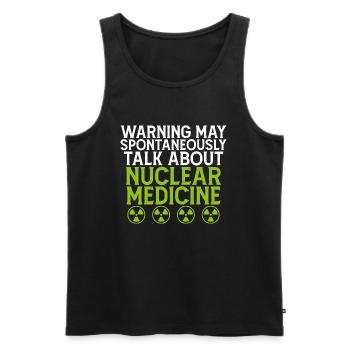 Warning May Talk About Nuclear Medicine - Men's Premium Organic Tank Top - black - Front - Michal (187cm)