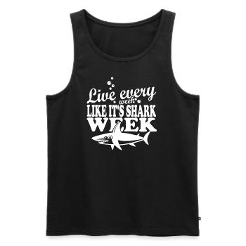 Lebe Jede Woche, Als Wäre Es Ein Der Hai-Woche - Männer Premium Bio Tank Top - Schwarz - Vorne - Michal (187cm)