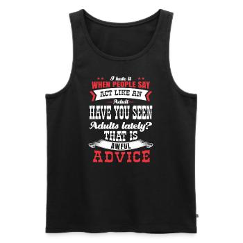 Say, behave like an adult - Men's Premium Organic Tank Top - black - Front - Michal (187cm)