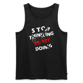 Stop Thinking, Start Quote Gift Work - Men's Premium Organic Tank Top - black - Front - AI Model Male 178 light (178cm)