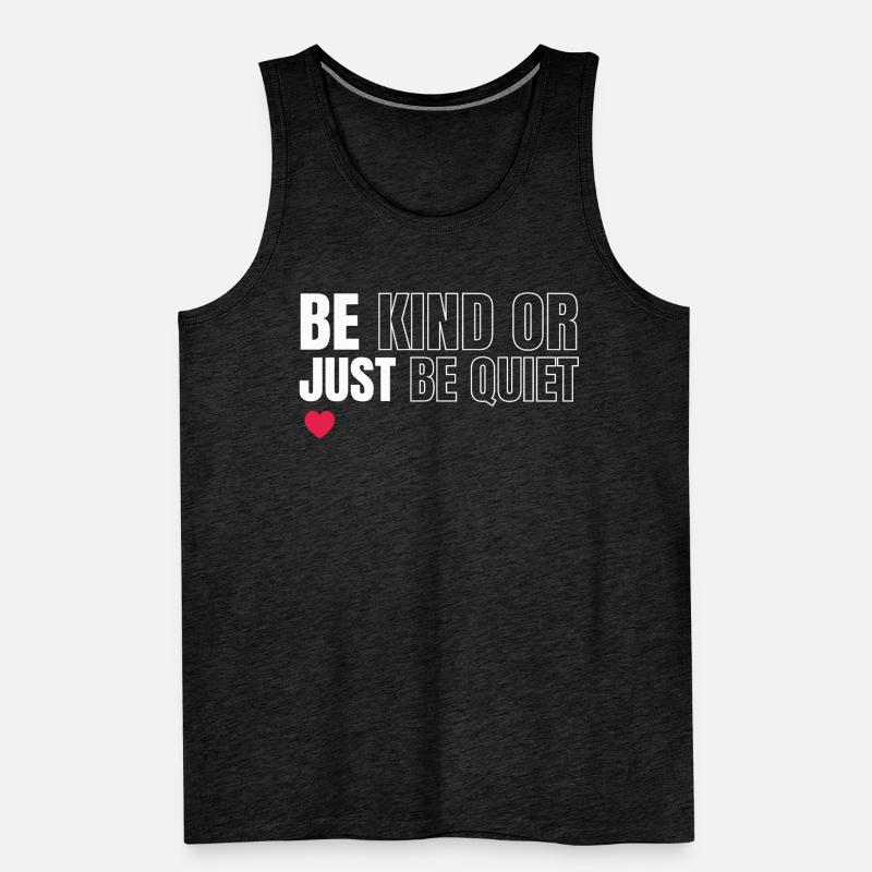 Seien Sie Freundlich Oder Seien Sie Einfach Ruhig Männer Premium Bio Tank Top