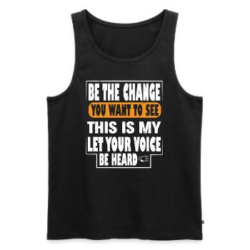 Seien Sie Die Änderung, Die Sie Sehen Möchten - Männer Premium Bio Tank Top - Schwarz - Vorne - Michal (187cm)