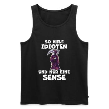 Idioten Sensenmann Lustiger Spruch Frech Geschenk - Männer Premium Bio Tank Top - Schwarz - Vorne - Michal (187cm)