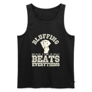 Bluffen, weil ein Paar B�lle alles schl�gt - Männer Premium Bio Tank Top - Schwarz - Vorne - AI Model Male 178 light (178cm)