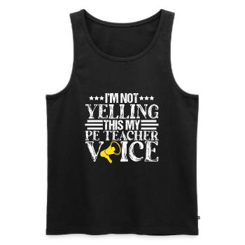 Ich schreie das nicht mein PE -Lehrer -Sprachlehre - Männer Premium Bio Tank Top - Schwarz - Vorne - Michal (187cm)