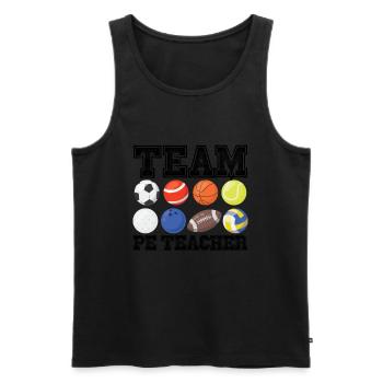 Team pe Lehrer lustiger Pe Gym Lehrer - Männer Premium Bio Tank Top - Schwarz - Vorne - Michal (187cm)