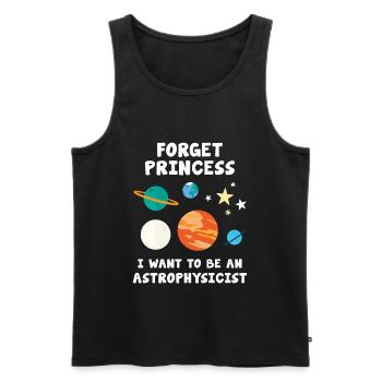 Forget Princess I Want to be an Astrophysicist - Men's Premium Organic Tank Top - black - Front - AI Model Male 178 light (178cm)