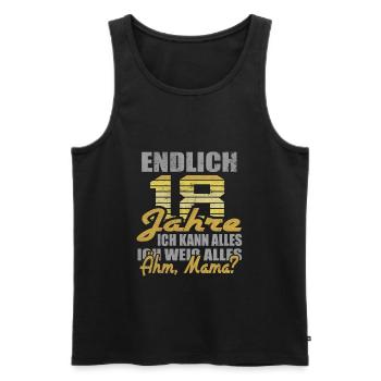 Endlich 18 Jahre Weiß Alles Ähm Mama Volljährig - Männer Premium Bio Tank Top - Schwarz - Vorne - Michal (187cm)