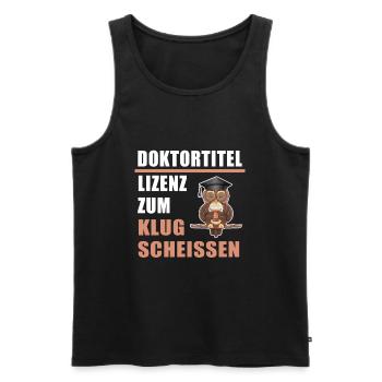Doktortitel Lizenz zum Klugscheissen Doktor Klug - Männer Premium Bio Tank Top - Schwarz - Vorne - Michal (187cm)