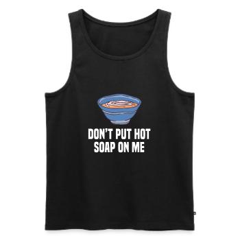 Ne mettez pas de soupe chaude sur moi Soupes Plats Cuisiner - Débardeur bio Premium Homme - noir - Devant - AI Model Male 178 light (178cm)