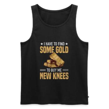 Gold Finder Gold Digger Buy New Knee Treasure Hunter - Men's Premium Organic Tank Top - black - Front - Michal (187cm)