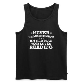 Never Underestimate An Old Man Who Loves Reading - Men's Premium Organic Tank Top - black - Front - Michal (187cm)