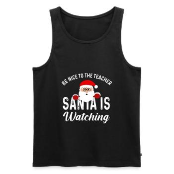 Be nice to the Teacher Santa is Watching Gift - Men's Premium Organic Tank Top - black - Front - AI Model Male 178 light (178cm)