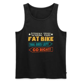 VTT : quand le Fat Bike Trail Goes Left Go Right Fat - Débardeur bio Premium Homme - noir - Devant - Michal (187cm)