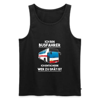 Busfahrer Ich entscheide wer zu spät ist Bus - Männer Premium Bio Tank Top - Schwarz - Vorne - Michal (187cm)