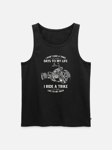 Ride A Trike To Add Life To My Days Trikebike - Männer Premium Bio Tank Top - Schwarz
