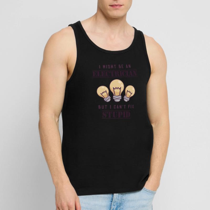 Can't Fix Stupid Electrical Engineer Electronics Technician Men's Premium Organic Tank Top