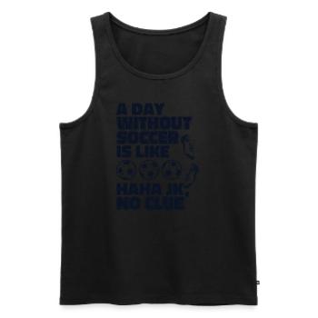 A Day Without Soccer Is Like Football Goal Keeper - Men's Premium Organic Tank Top - black - Front - AI Model Male 178 light (178cm)