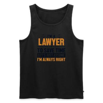 Anwalt Nehmen wir an, ich habe Recht Rechtsberater Anwalt - Männer Premium Bio Tank Top - Schwarz - Vorne - Michal (187cm)